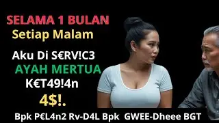 Kisah Nyata - Ajakan papa mertua,saat suami kerja?rejeki tak terduga