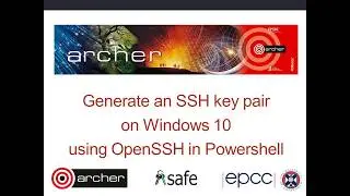 ARCHER SAFE User guide: 41 Generate an SSH Key pair in Windows10 powershell