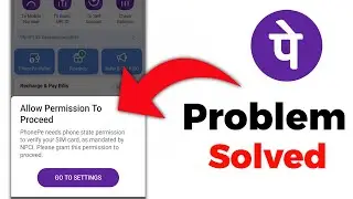 Allow permission to proceed PhonePe | PhonePe needs phone state permission to verify your sim card