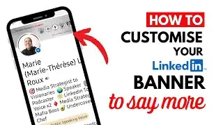 Your LinkedIn Banner or Background: LinkedIn Profile Refresh 05.