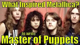 Metallica's INSPIRATION on Master of Puppets