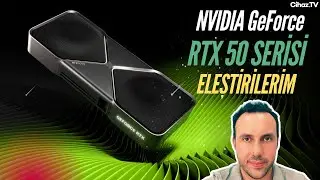 NVIDIA GeForce RTX 50 Serisi ve DLSS4 Hakkındaki Fikirlerim ve Eleştirilerim