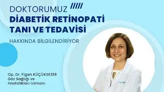 Diyabetik Retinopati Tanı ve Tedavisi Nasıl Yapılır?