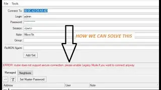 Winbox Error :Mikrotik Winbox, please enable Legacy Mode & Solve via update mikrotik update -KM Tech