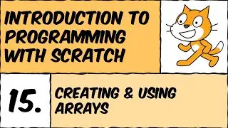 Scratch Lesson #15: Creating & using arrays