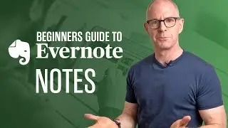 BEGINNERS GUIDE TO EVERNOTE | Part 2 | Creating Notes