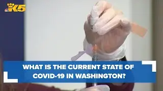 What is the current state of COVID-19 in Washington?