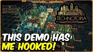 I'm going to waste so many hours on this. | Technotopia Demo