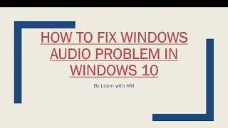 How to fix Windows audio in Windows 10