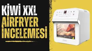 KİWİ XXL AİRFRYER İNCELEMESİ (TAVUK PATATES BÖREK)