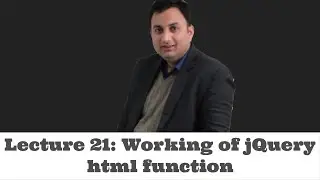 Lecture 21-Working of jQuery html function