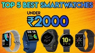 Best Smartwatches Under ₹2000 in India (2022) | Top 5 Best Smartwatches Under 2000