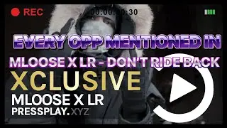 EVERY OPP MENTIONED IN MLOOSE X LR - DON'T RIDE BACK
