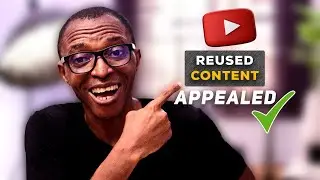 How to Successfully Appeal REUSED CONTENT 💯