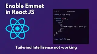 Write Code Faster in React js by Enabling Emmet for in VS Code
