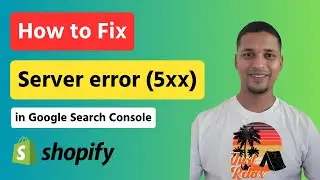 How to Fix Server error 5xx in Google Search Console ✅ Shopify SEO