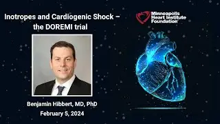 Inotropes and Cardiogenic Shock - the DOREMI trial | Benjamin Hibbert, MD, PhD
