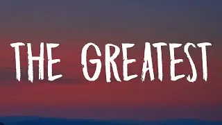 Sia - The Greatest (Lyrics)