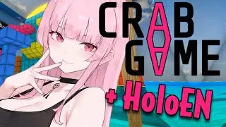 【CRAB GAME】with HoloEN ladies! 