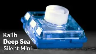 Kailh Deep Sea Silent MINI Switch | Better than Lofree Hades?