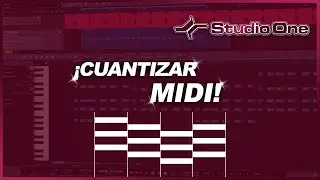 CUANTIZAR MIDI | STUDIO ONE - Bien explicado