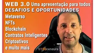 WEB 3 0 - Apresentação para iniciantes, leigos e demais interessados.