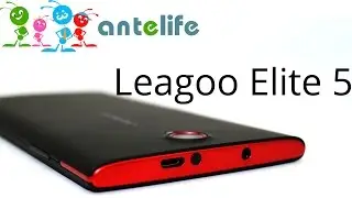 Leagoo Elite 5 обзор смартфона