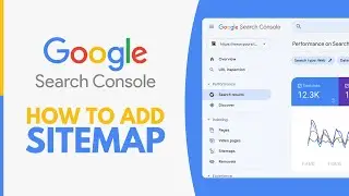 How to Add Sitemap to Google Search Console (2024)
