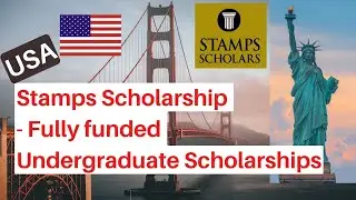 Fully funded scholarships undergraduate scholarships in United States USA Stamps Scholarship