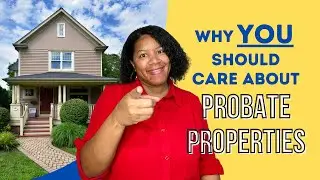 ONE Reason Why You Should Care About Probate Properties in GA | Understanding Generational Wealth