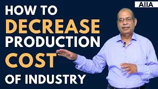 How to Decrease Manufacturing Cost | Dr Arshad Ali || AIIA