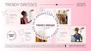 Canva Pro Feel-Good Cuteish Multi Product Video Ad ~ Women's Dresses ~ Catchy Animations