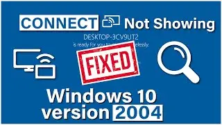 Connect App Missing after Updating Windows 10 version 2004 | May 2020 Update Problem FIXED
