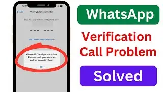 Fix WhatsApp We Couldn't Call Your Number Please Check Your Number and Try Again in 1 Hour