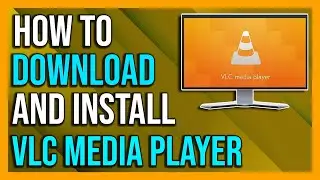 How to Download and Install VLC Media Player in Windows 10 - 2024