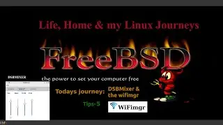 FreeBSD13 Tips-5 DSBMixer & WiFimgr Easy To Install & Easier To Use