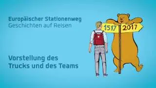 Vorstellung des Trucks und des Teams Europäischer Stationenweg