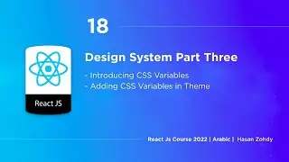 18- Design System Part Three Css Variables | React Js Course 2022 | Arabic