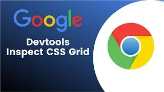Inspect CSS Grid in Chrome Devtools | Chrome Devtools Part 6 | Celotek