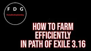 How to farm efficiently in Path of Exile 3.16 Scourge [POE]