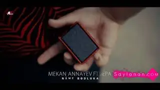 Mekan Annayew & Repa-name bolduka. Turkmen klip 2019