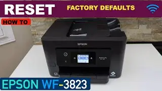 Epson WorkForce Pro WF-3823 Reset To Factory Defaults.