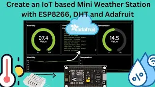 How to build an IoT based Mini-Weather Station Using ESP8266 DHT and Adafruit Io