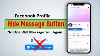 Hide the Message Button on Facebook Profile (No One Will Message You Again!)