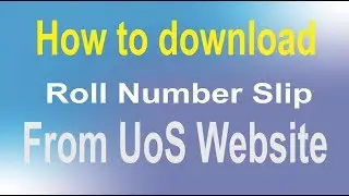 How to Download BA Exams Roll Number Slip From UOS Website?