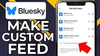HOW TO MAKE YOUR OWN CUSTOM FEED ON BLUESKY SOCIAL (2025)