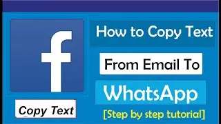 How To Copy Text From Email To WhatsApp