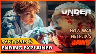 Under Paris Ending Explained | Movie Recap | Netflix Shark Horror Film