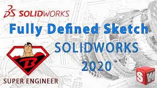 7) Fully Defined Sketch || SOLIDWORKS 2020 || عربى