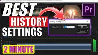 HOW TO ADJUST HISTORY SETTINGS IN ADOBE PREMIERE PRO
